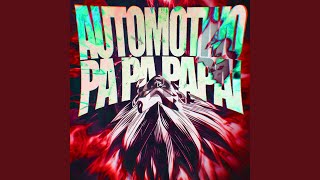 AUTOMOTIVO PA PA PAPAI Slowed [upl. by Junno179]