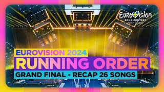 Eurovision 2024  Grand Final  Official Running Order  Recap Of All The Songs [upl. by Oswin]