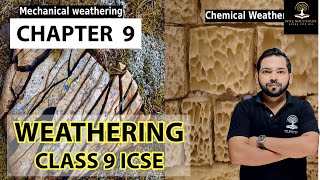 WEATHERING CHAPTER 9 CLASS 9 ICSE GEOGRAPHY [upl. by Ahsonek]