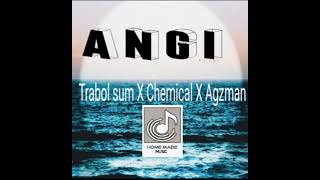 Trabol Sum X Chemical X Agzman  ANGI [upl. by Arat556]