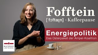 Deutsche Energiepolitik und das Osterpaket der Bundesregierung Fofftein mit Anna Nyfeler [upl. by Ahsad908]