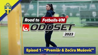 Premiär – Road to FotbollsVM 2023  Zećira Mušović Avs 1 [upl. by Becka]