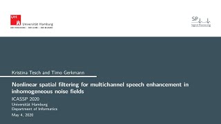 ICASSP 2020 Nonlinear Spatial Filtering for Multichannel Speech Enhancement   Tesch Gerkmann [upl. by Eseyt199]