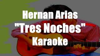 Tres noches karaoke Hernan Arias [upl. by Lednew771]