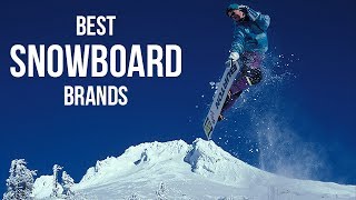 Top 5 Best Snowboard Brands of 2017 [upl. by Rodrique]