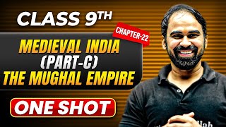 MEDIEVAL INDIA  THE MUGHAL EMPIRE in One Shot  Class 9 History  ICSE Board [upl. by Nosnhoj]