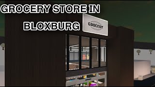 Building A GROCERY STORE In Bloxburg [upl. by Idleman743]