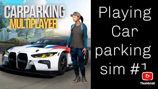 Playing Car Parking Sim Part 1 [upl. by Amian]