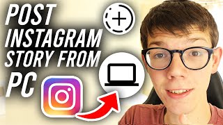 How To Post Story On Instagram From PC  Full Guide [upl. by Schultz]