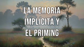 La memoria implícita y el priming [upl. by Hospers]