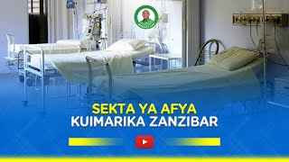 UBORESHAJI WA HUDUMA ZA AFYA ZANZIBAR [upl. by Rifkin]