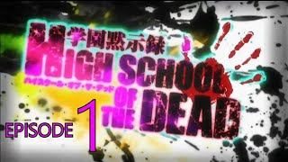 High School of the Dead Kinda Episode 1 [upl. by Meda160]