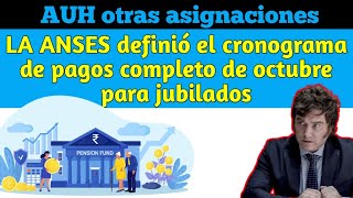 LA ANSES definió el cronograma de pagos completo de octubre para jubilados AUH otras asignaciones [upl. by Noneek]