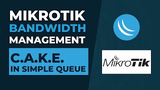 Mikrotik Bandwidth Management  CAKE in Simple Queue  Mikrotik Tutorial Step by Step [upl. by Gemoets445]