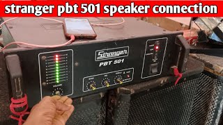 stranger pbt 501 speaker connection  stranger pbt 501 sound test  stranger pbt 501 audio booster [upl. by Alamak604]