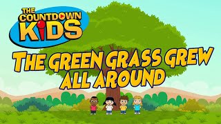 The Green Grass Grew All Around  The Countdown Kids  Kids Songs amp Nursery Rhymes  Lyrics Video [upl. by Ahsiak]