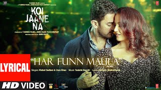 Har Funn Maula Lyrical Song Koi Jaane Na Aamir Khan  Elli A Vishal D Zara K Tanishk B Amitabh B [upl. by Yoshi572]