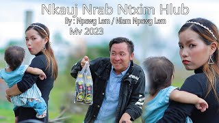 Nkauj Nrab Ntxim Hlub   Npawg Lem amp Niam Npawg Lem  Full MV NewSong2023 [upl. by Gordy657]