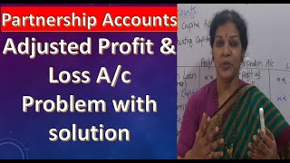 2 Partnership Accounts  Adjusted Profit amp Loss Account Problem  1 [upl. by Ecnaled]