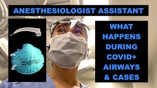 Anesthesiologist Assistant COVID AIRWAYS amp CASES [upl. by Einnaf311]