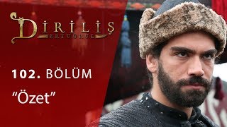 Diriliş Ertuğrul 102 Bölüm Özet [upl. by Ymmas]