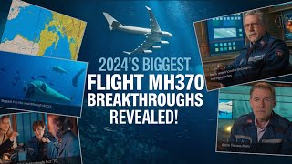 2024s BIGGEST Flight MH370 Breakthroughs Revealed [upl. by Aihset]