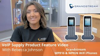 Grandstream WP816 amp WP826 WiFi Phones Product Feature Video  VoIP Supply [upl. by Cohbath680]