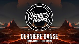 INDILA BENNETT  Dernière Danse Techno Mix [upl. by Win]