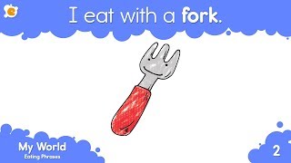 I Eat With A Fork  Dinnertime Vocabulary and Pattern Practice [upl. by Aramoj255]