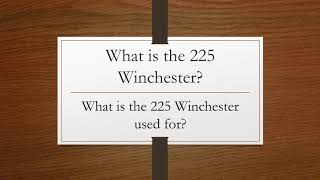 What is a 225 Winchester What is the 225 Winchester used for [upl. by Mcmurry764]