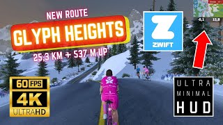 GLYPH HEIGHTS 253 km  537 m up  ZWIFT 4K 60fps Ultra HD 2160p RTX 4060  Zwift New Route [upl. by Crespi]