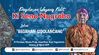 LIVE Wayang Kulit Ki Seno Nugroho quotBEGAWAN SIDOLANCANGquot [upl. by Buskus]