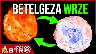 Betelgeza wprost się gotuje  AstroSzort [upl. by Akim354]