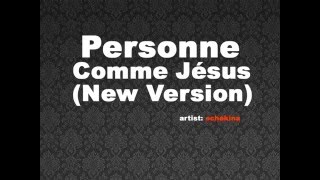 Schekina Personne Comme Jesus [upl. by Sommer123]