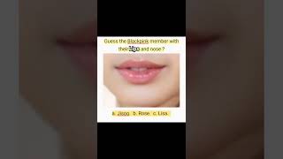 Guess the Blackpink members by their lips jisoojennie lisa rosérockstarfamousshorts blackpink [upl. by Lexa]