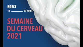 Rediffusion  Semaine du cerveau 2021  conférences  mercredi 17 mars [upl. by Ayetal421]