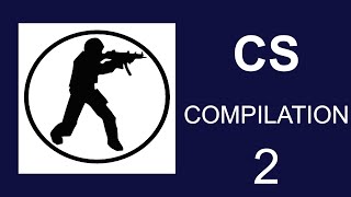 CS Compilation 2 [upl. by Edward]