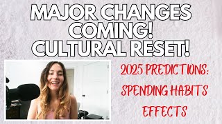 Predictions for Consumerism in 2025 Spending habit changes effects on businesses [upl. by Arakat]