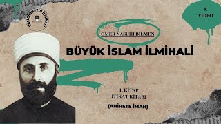 ahiret e İman  Büyük islam ilmihal i  Ömer Nasuhi Bilmen  İtikat Kitabı 8 Video [upl. by Warton359]