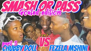 PART 3SMASH OR PASS BUT FACE TO FACE GOATED EDITIONMUST WATCH EPISODE IN SOUTH AFRICA 🌍 [upl. by Ynaffet]