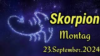 SKORPION Horoskop heute Montag 23 SEPTEMBER 2024 ♏ [upl. by Notaes]