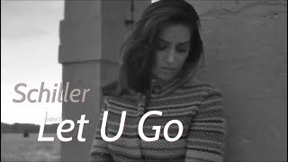 ATB  Let U Go Schiller Remix [upl. by Yendirb]