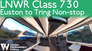 London Northwestern Railway Class 730 Journey  Euston to Tring Nonstop [upl. by Elsworth]