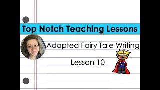 3rd Grade Writing Lesson Adapting Fairy Tales Lesson 10 [upl. by Gnurt186]