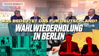 Wahlwiederholung in Berlin  was bedeutet es für Deutschland  Tichys Einblick Talk vom 171122 [upl. by Normandy]