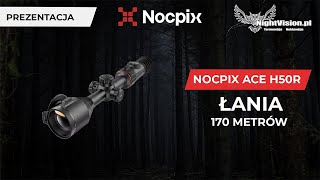 Luneta Termowizyjna Nocpix ACE H50R  Łania 170 metrów nightvision termowizja nocpix [upl. by Burn]