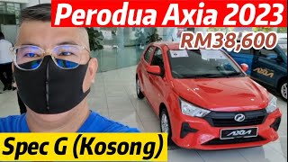 Perodua Axia G 2023 Spec Kosong Paling Murah [upl. by Atcliffe]