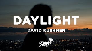 David Kushner  Daylight Lyrics slowed  reverb [upl. by Dita]