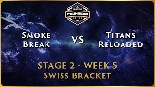 SMITE 2 Founders Series  Stage 2 Swiss  EMEA Week 5  Smoke Break vs Titans Reloaded [upl. by Williamsen]