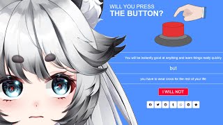 【WILL YOU PRESS THE BUTTON 】If it says dont push I push vtuber [upl. by Ahsuatan]